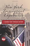 Front cover for the book New York Immigrant Experience: A Guided Tour Through History (Timeline) by Randi Minetor