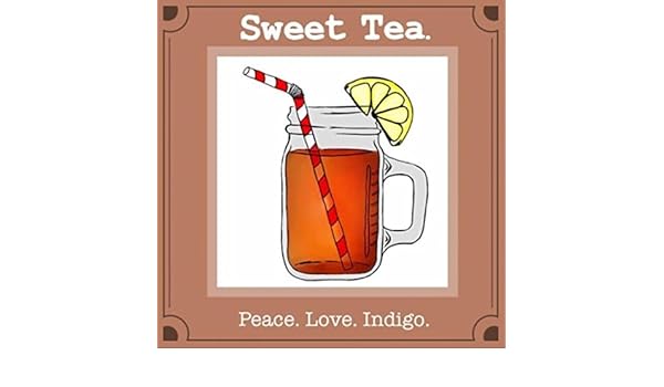 Sweet Tea Explicit By Peace Love Indigo On Amazon - 