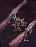 The British Falling Block Breechloading Rifle from 1865 (2nd Ed) by