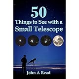 50 Things To See With A Small Telescope