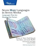 Seven More Languages in Seven Weeks: Languages That Are Shaping the Future