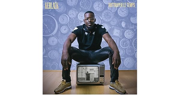 mp3 keblack rattraper le temps mp3 keblack rattraper le temps
