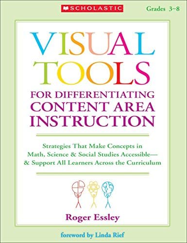 Visual Tools for Differentiating Content Area Instruction, Grades 3-8: Strategies That Make Concepts in Math, Science & Social Studies Accessible--& S Paperback โ 1 Jun 2010