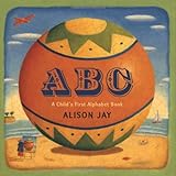ABC: A Child's First Alphabet Book