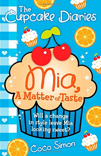 Mia a Matter of Taste (Cupcake Diaries)