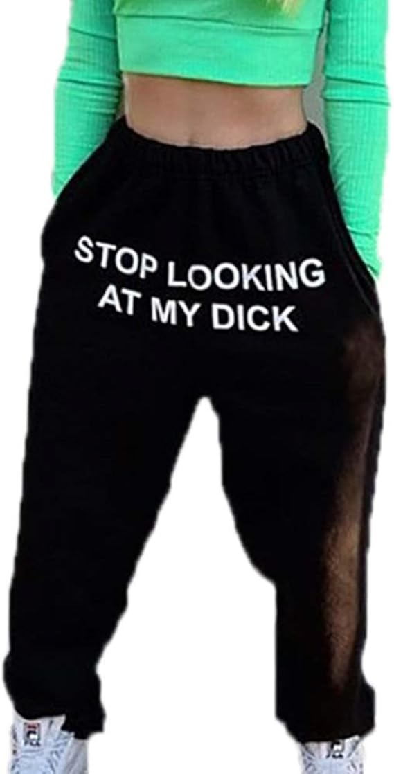 Funny Letters Pants Printed Stop Look at My Pants Women Fashion