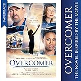 Overcomer (Softcover), The Official Novelization Based on the Overcomer Movie, This Inspirational by Chris Fabry, Kendrick Bros. LLC