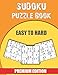 Sudoku Puzzle Book Easy to Hard: Hours of fun and entertainment to enjoy! by NisClaroo