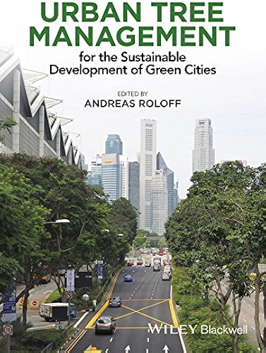 Download Urban Tree Management: For the Sustainable Development of Green Cities (English Edition) PDF