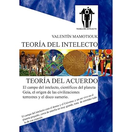 El campo del intelecto, científicos del planeta Geia, el origen de las civilizaciones terrestres y el disco sumerio. (Teoría del intelecto - Teoria del acuerdo)