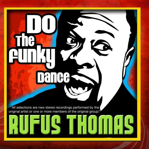 Rufus Thomas - Do The Funky Penguin (Part 1) Lyrics - Zortam Music