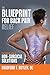 The Blueprint For Back Pain Relief: The Essential Guide To Non-Surgical Solutions by