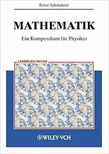 Mathematik Ein Kompendium Fur Physiker Amazon De Schmutzer Ernst Bucher