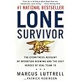 Lone Survivor: The Eyewitness Account of Operation Redwing and the Lost Heroes of SEAL Team 10
