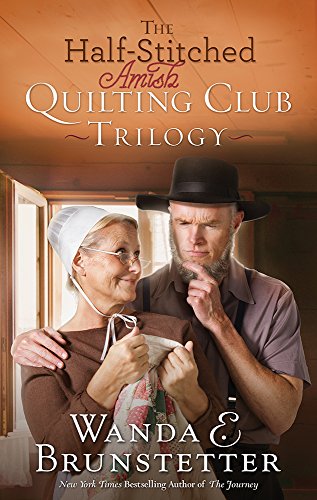 The Half-Stitched Amish Quilting Club Trilogy by Wanda E. Brunstetter