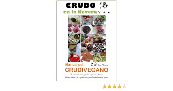 CRUDO EN LA NEVERA, MANUAL DEL CRUDIVEGANO eBook: Moreno, Ana ...