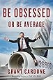 Be Obsessed or Be Average