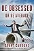 Be Obsessed or Be Average - Book by Grant Cardone