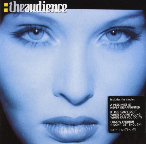 Theaudience - I Know Enough (I Don