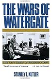 The Wars of Watergate: The Last Crisis of Richard Nixon
