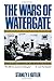 The Wars of Watergate: The Last Crisis of Richard Nixon
