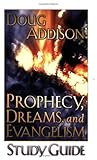 Prophecy, Dreams, And Evangelism Study Guide