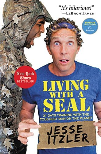 Jesse ItzlerLiving with a Seal: 31 Days Training with the Toughest Man on the Planet