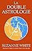 La double astrologie by Suzanna White