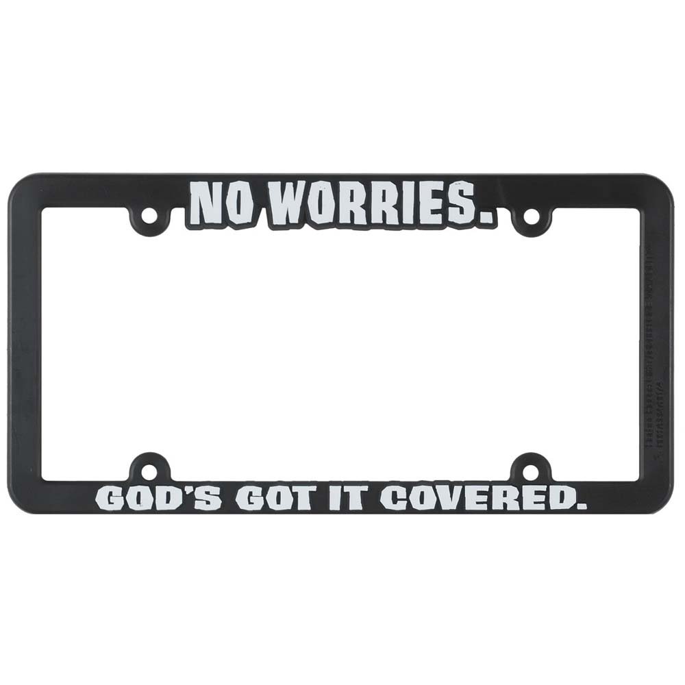 No Worries Gods Got it Covered Black 12 x 6 Inch Plastic License Plate Frame Dicksons
