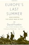 Europe's Last Summer: Who Started the Great War in 1914?