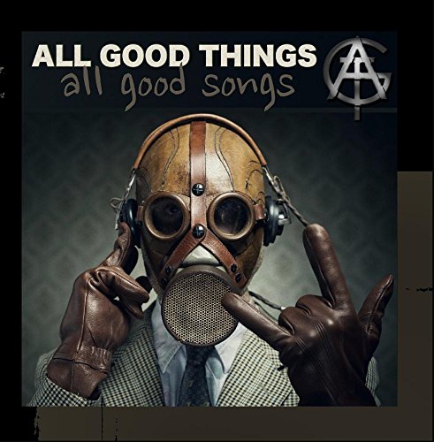 All Good Things - All Good Songs - Zortam Music