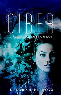 Livro Ciber: Caminhos Obscuros