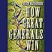 How Great Generals Win by 