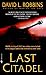 Last Citadel: A Novel of the Battle of Kursk by David L. Robbins