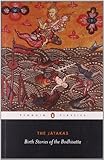 The Jatakas: Birth Stories of the Bodhisatta (Penguin Classics) by
