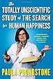 The Totally Unscientific Study of the Search for Human Happiness