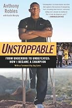 Unstoppable: From Underdog to Undefeated: How I Became a Champion