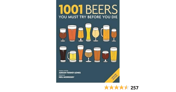 1001 Beers You Must Try Before You Die Tierney Jones Adrian 9781844037650 Amazon Com Books
