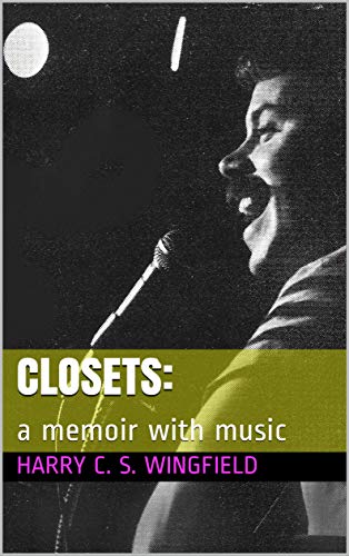 Closets:: a memoir with music