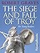 The Siege and Fall of Troy