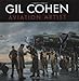 Gil Cohen: Aviation Artist by Dan Patterson, Gil Cohen