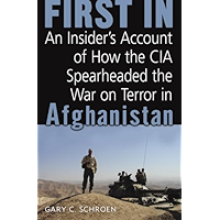 First In: How Seven CIA Officers Opened the War on Terror in Afghanistan book cover First In: How Seven CIA Officers Opened the War on Terror in Afghanistan book cover
