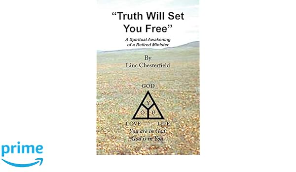 Truth Will Set You Free A Spiritual Awakening Of A - 