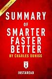 Summary of Smarter Faster Better: by Charles Duhigg | Includes Analysis