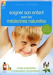 Soigner son enfant avec les médecines naturelles