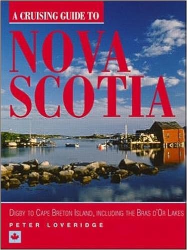 A Cruising Guide To Nova Scotia Digby To Cape Breton Island Including The Bras D Or Lakes Loveridge Peter 9780070388086 Amazon Com Books