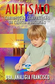 Livro AUTISMO | CAMINHOS DE COMPREENSÃO DA CIÊNCIA À INCLUSÃO