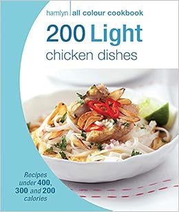 200 Light Chicken Dishes Hamlyn All Colour Cookbook Hamlyn All Colour Cookery Amazon Co Uk Angela Dowden 9780600628996 Books