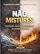 Livro NÃO MISTURES: Separação, identidade e inteireza na pedagogia bíblica