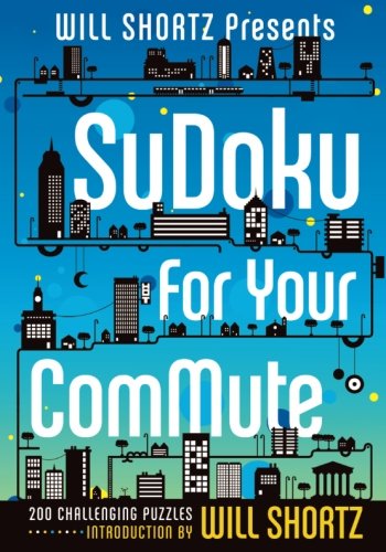 Download Will Shortz Presents Sudoku For Your Commute 200 Challenging 